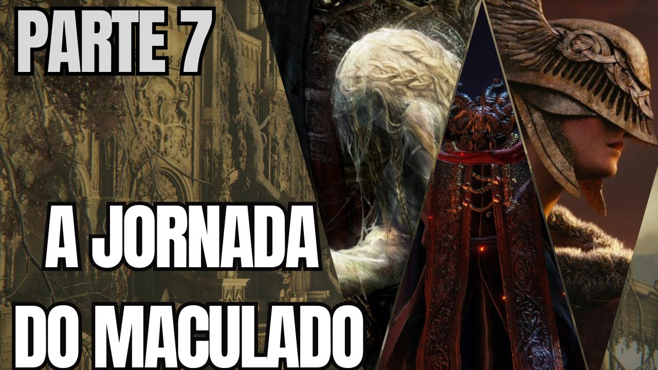 A HISTÓRIA de ELDEN RING - A Jornada do Maculado - PARTE 7