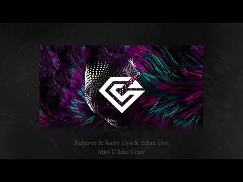 Rubayne & Romy Dya & Ethan Uno - Miss U Like Crazy