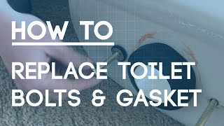 How to Replace Toilet Bolts and Gasket - Fix a Leaky Toilet