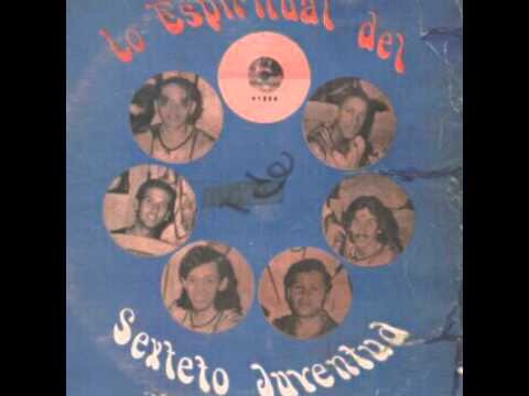 01. Espiritualmente - Sexteto Juventud - LP Lo Espiritual del Sexteto Juventud 1974