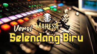 Download lagu KARAOKE SELENDANG BIRU VERSI MAHESA MUSIC mp3