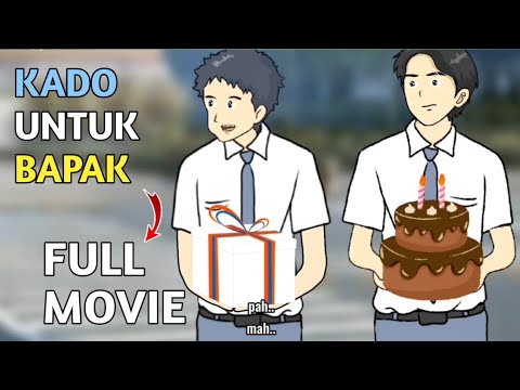 KADO UNTUK BAPAK FULL MOVIE - ANIMASI SEKOLAH DHOT & KONA