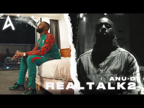 Anu-D - Real Talk 2 (Video)