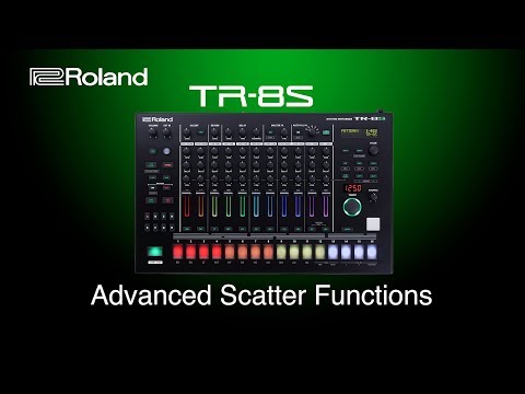 Roland - TR-8S - Advanced Scatter Functions