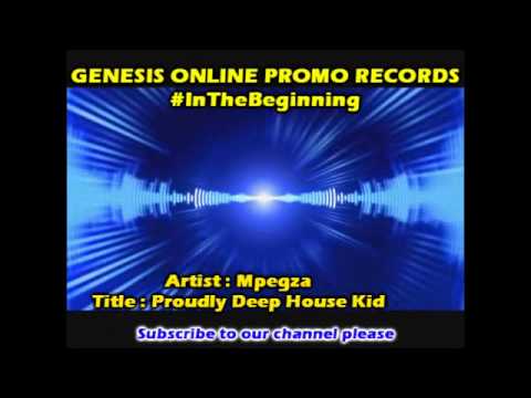 Mpegza - Proudly Deep House Kid