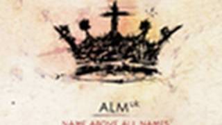 ALM:uk - Name Above All Names EPK