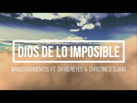 🔵 DIOS DE LO IMPOSIBLE (con Letra) por Marco Barrientos