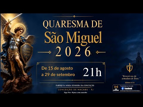 28° Dia da Quaresma de São Miguel Arcanjo | Live | 16.Set.2026 | 4ª feira | 21h #QuemComoDeus?