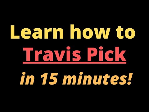 Learn to Travis Pick in 15 Minutes. #howtoplay #travispicking #