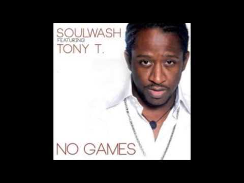 Soulwash Tony T. - No Games