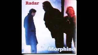Morphine - Radar