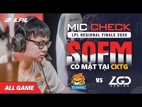 [ MIC CHECK ] SN vs LGD - TRANH VÉ CKTG - SOFM CÙNG ĐỒNG ĐỘI ĐÃ CALL NHAU NHƯ THẾ NÀO ? - NICEEEEEEE