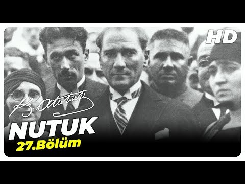 NUTUK-27 BÖLÜM