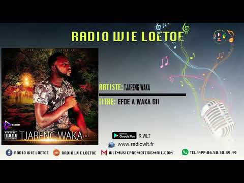 TJARENG WAKA-EFOE A WAKA GII