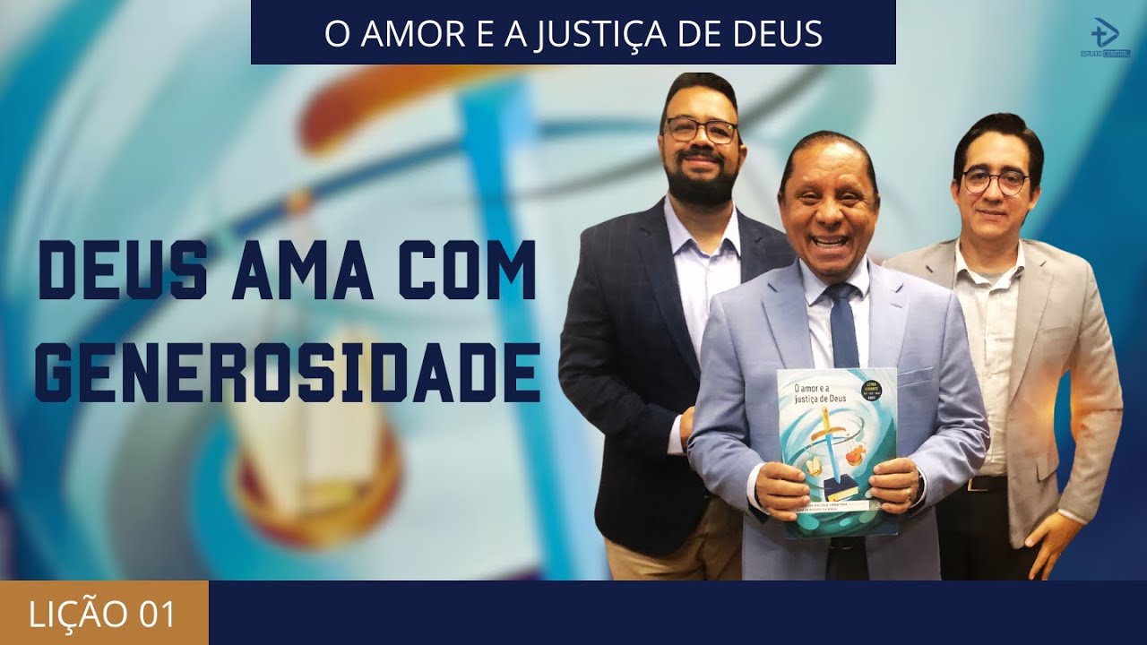 LIÇÃO 01 - DEUS AMA COM GENEROSIDADE | 1º Trimestre 2025