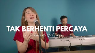 Download lagu Tak berhenti percaya ( Cover ) - Rachel Mutiara mp3
