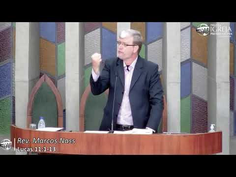 Não desista de orar - Lucas 11:1-13 | Rev. Marcos Nass