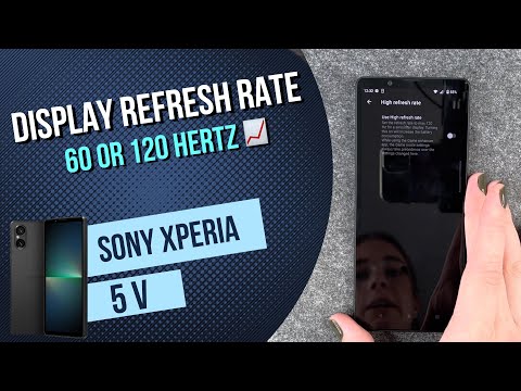 Sony Xperia 5 V - Display Refresh Rate • 📱• 📈 • ㎐ • Tutorial