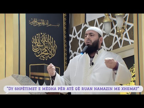 03 "Njeriu, zemra e të cilit është e lidhur me xhamitë"| Dy distancime e medha për atë që kap Tekbir