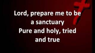 (Lord Prepare Me To Be A) Sanctuary with lyrics - 