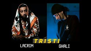 Ghali ft.Lacrim -Tristi  2017 Official Lyrics