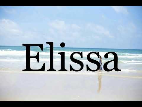 How To Pronounce Elissa🌈🌈🌈🌈🌈🌈Pronunciation Of Elissa
