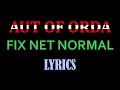 AUT of ORDA - Fix Net Normal (Lyrics)