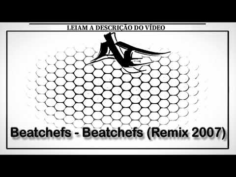 Beatchefs - Beatchefs (Remix 2007)