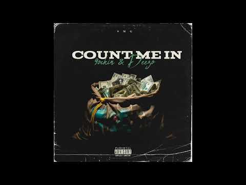 9ockin & ATM Deezo - Count Me In (Official audio)