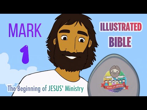 MARK 1: The Beginning of Jesus' Ministry | Illustrated Bible | CEV Bible (1/16)