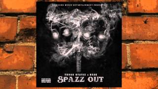 Thugg Statiz & Reak - Spazz Out