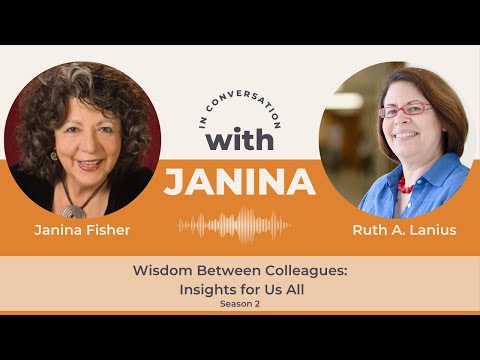 Grounding First: Ruth Lanius on Neuroscience, Dissociation, and the Future of Trauma Care