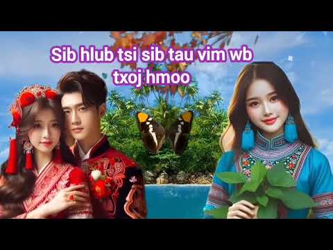 sib hlub tsi sib tau vim wb txoj hmoo