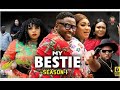 My Bestie Season 1(New Trending Blockbuster Movie)2022 latest Nigerian Nollywood Movies