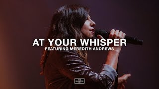 At Your Whisper (feat. Meredith Andrews) // The Belonging Co