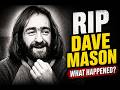 Dave Mason Dead at 79 — Traffic Co Founder Passes Away