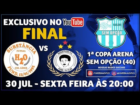 Substância FS x Negritude FC - Final - 1ª Copa Arena Sem Opção (40+)