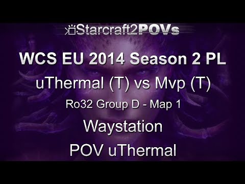 SC2 HotS - WCS EU 2014 S2 PL - uThermal vs Mvp - Ro32 Group D - Map 1 - Waystation - uThermal