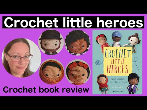 Crochet little heroes - crochet book review - orsi farkas volgyi