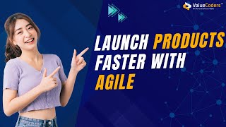 Download the video "Launch Products Faster and Smarter With The Agile Approach - ValueCoders"