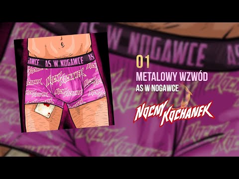 01. Nocny Kochanek - Metalowy wzwód (Oficjalny Odsłuch Albumu)