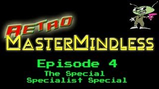 Retro MasterMindless Episode 4 - The Special Specialist Special