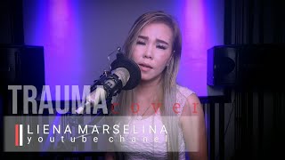 Download lagu TRAUMA TASYA ROSMALA COVER LIENA MARSELINA mp3