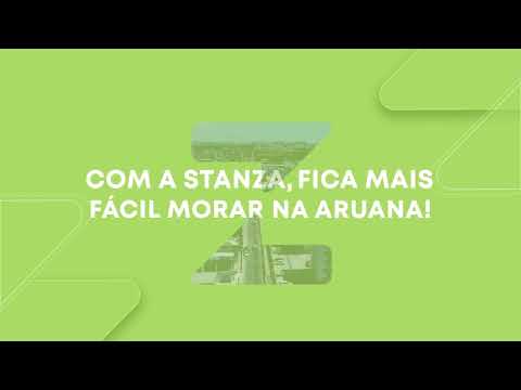 Com a Stanza, fica mais fácil morar na Aruana!