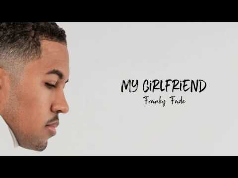 Franky Fade - My Girlfriend (Lyric Video)
