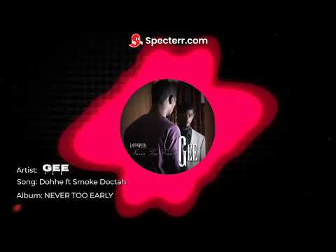 Gee - Dohhe ft Smoke Doctah