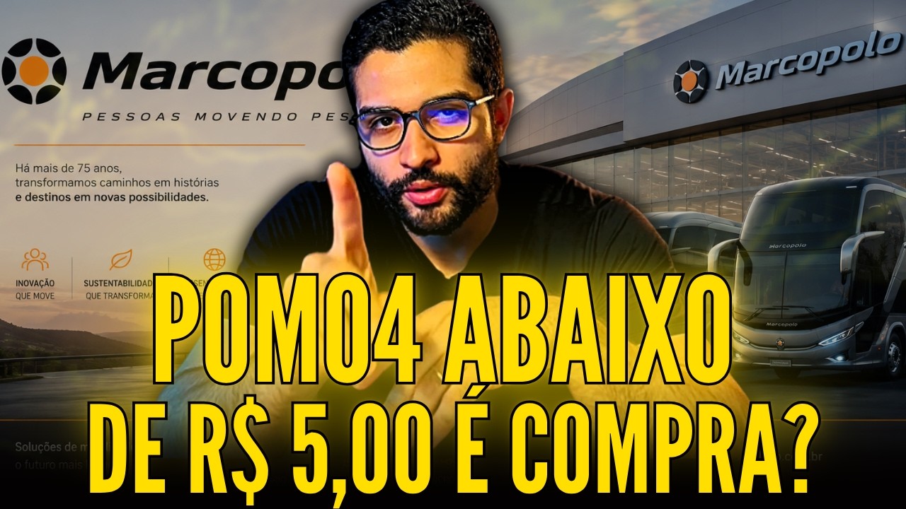 Por que a Marcopolo está caindo tanto? POMO4 em queda é cilada ou oportunidade?