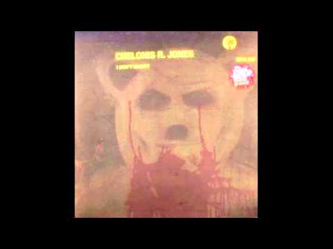 Chelonis R. Jones - I Don't Know?