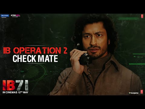IB Operation 02: Checkmate | IB 71 | Sankalp Reddy | Vidyut Jammwal | Anupam Kher