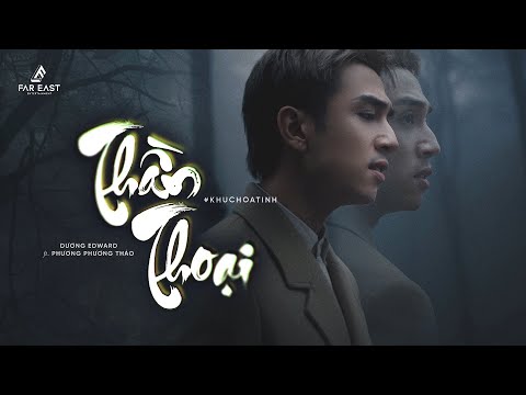 THẦN THOẠI - DƯƠNG EDWARD ft PHƯƠNG PHƯƠNG THẢO | KHÚC HỌA TÌNH TẬP 11